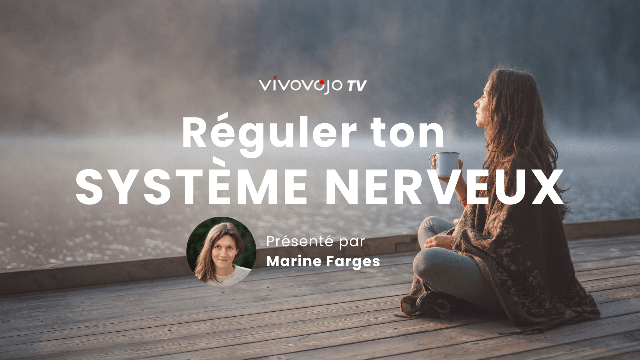 Réguler son système nerveux