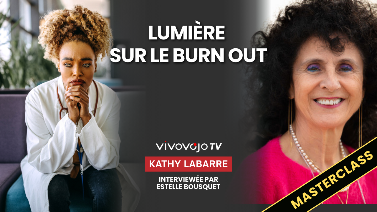Kathy Labarre – Lumière sur le Burn out