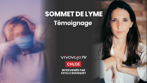 Lyme – Le témoignage de Chloé
