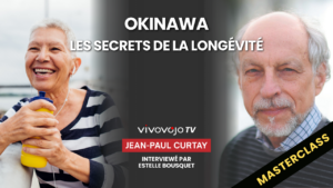 Jean-Paul Curtay – Longévité : les secrets d&rsquo;Okinawa